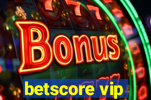 betscore vip